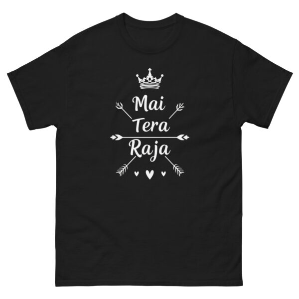 Mai Tera Raja T-Shirt – Romantic Graphic Tee for Men | Bold Desi Swag Statement Shirt | Cotton Casual Wear