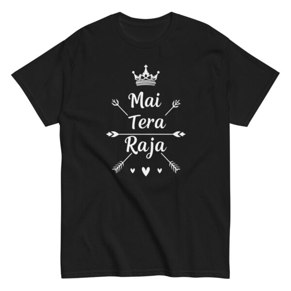 Mai Tera Raja T-Shirt – Romantic Graphic Tee for Men | Bold Desi Swag Statement Shirt | Cotton Casual Wear - Image 4
